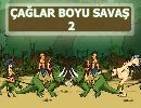Çaglar Boyu Savaş 2
